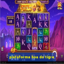 plataforma boa do tigre